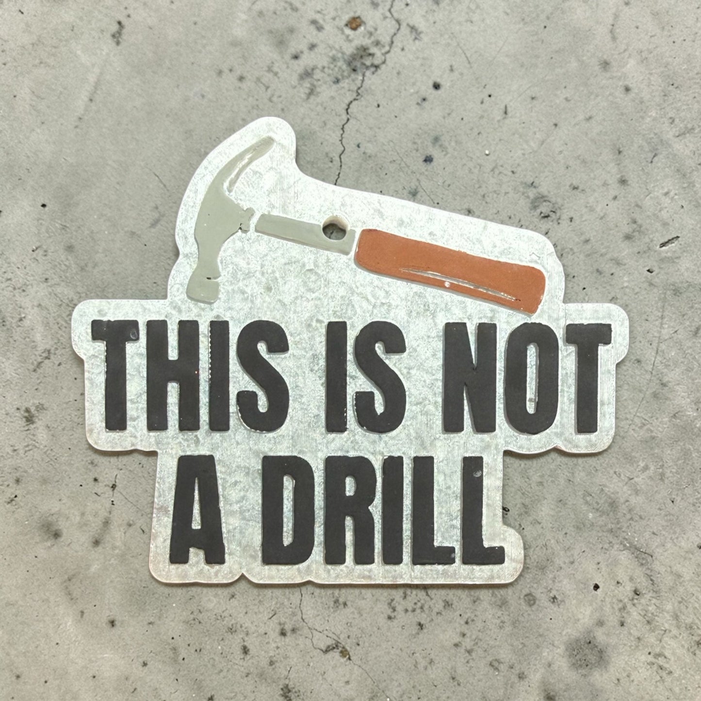 Not a Drill Freshie