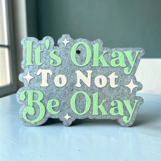 It Is Okay Freshie